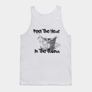 Feel The Heat In The Sauna! Tank Top